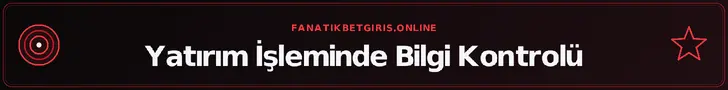 Yatırım İşleminde Bilgi Kontrolü – fanatikbetgiris.online